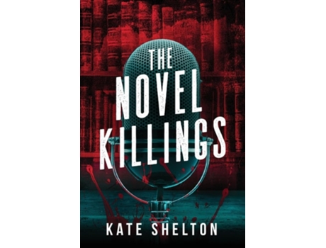 Livro The Novel Killings de Kate Shelton (Inglês)
