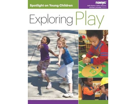 Livro Spotlight on Young Children Exploring Play de Holly Bohart (Inglês)
