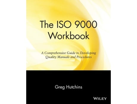 Livro The ISO 9000 Workbook: A Comprehensive Guide to Developing Quality Manuals and Procedures de Gregory B. Hutchins ( Inglês )