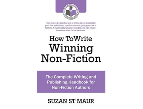 Livro How To Write Winning NonFiction The Complete Writing and Publishing Handbook for NonFiction Authors de Suzan St Maur (Inglês)