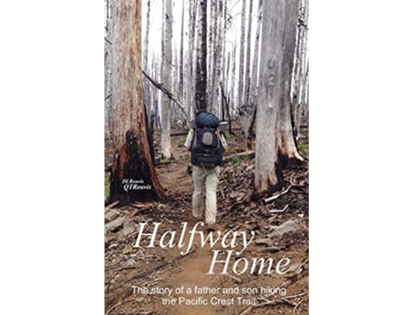 Livro Halfway Home The Story of a Father and Son Hiking the Pacific Crest Trail de Donald Reavis Quentin Reavis (Inglês)