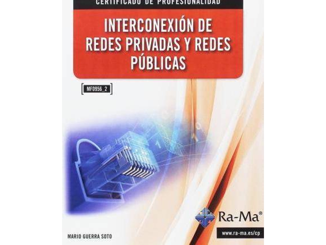 Livro Interconexión De Redes Privadas Y Redes Públicas de Mario Guerra Soto (Espanhol)