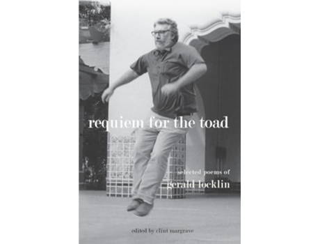 Livro Requiem for the Toad Selected Poems of Gerald Locklin de Gerald Locklin (Inglês)