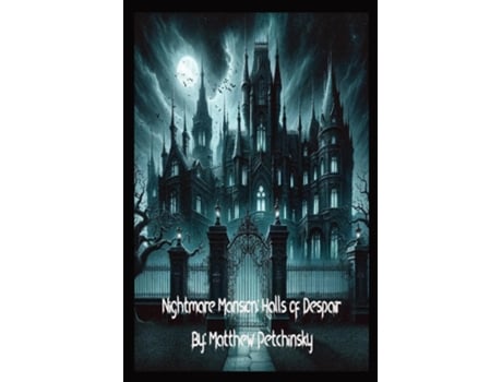 Livro Nightmare Mansion Halls of Despair de Matthew Petchinsky (Inglês)