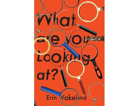 Livro What Are You Looking At? De Erin Wakeland (inglês)