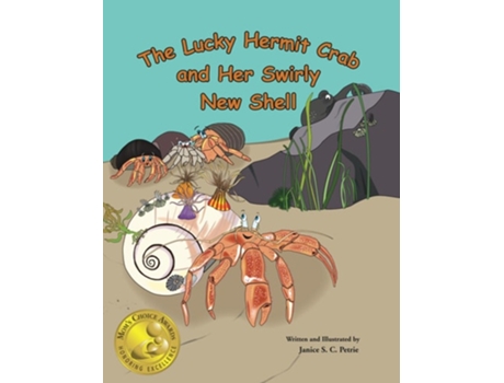 Livro The Lucky Hermit Crab And Her Swirly New Shell De Janice S C Petrie (inglês)