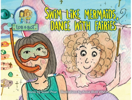 Livro Swim Like Mermaids, Dance With Fairies De Susan Prior (inglês)