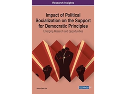 Livro Impact of Political Socialization on the Support for Democratic Principles Emerging Research and Opportunities de Allison Clark Ellis (Inglês)