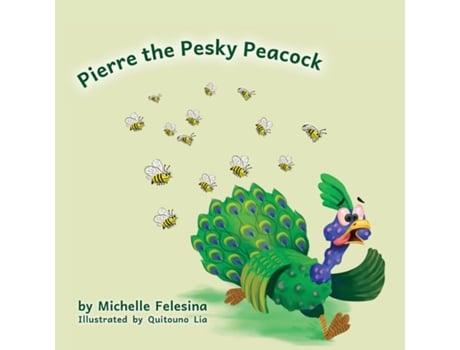 Livro Pierre the Pesky Peacock de Michelle Felesina (Inglês)
