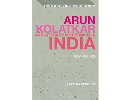 Livro Arun Kolatkar and Literary Modernism in India de Laetitia Zecchini (Inglês - Capa Dura)