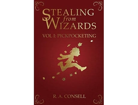 Livro Stealing from Wizards Volume 1 Pickpocketing de R A Consell (Inglês)