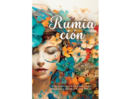 Livro Rumiación Cómo deshacerse de los pensamientos excesivos y encontrar la paz interior de Chriss Winder (Inglês)