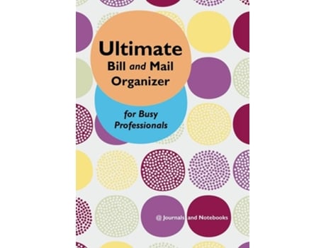 Livro Ultimate Bill and Mail Organizer for Busy Professionals de @Journals Notebooks ( Inglês )