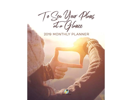 Livro To See Your Plans at a Glance 2019 Monthly Planner de Journals and Notebooks (Inglês)