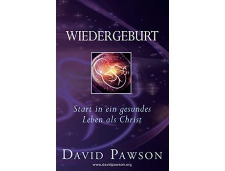 Livro Wiedergeburt Start In Ein Gesundes Leben Als Christ De David Pawson (alemão)