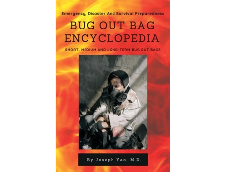Livro Bug Out Bag Encyclopedia Emergency, Disaster, Survival Preparedness De Joseph Yao (inglês)