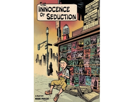 Livro The Innocence Of Seduction de Mark Pracht (Inglês)