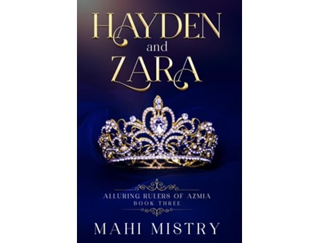 Livro Hayden and Zara Steamy Navy Seal and Secret Princess Royal Romance de Mahi Mistry (Inglês)