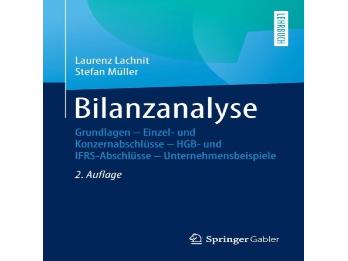 Livro Bilanzanalyse Grundlagen - Einzel- und Konzernabschlüsse - HGB- und IFRS-Abschlüsse - Unternehmensbeispiele de Laurenz Lachnit (Alemão)