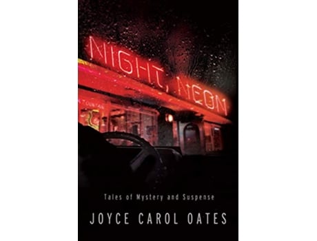 Livro Night, Neon de Joyce Carol Oates (Inglês - Capa Dura)