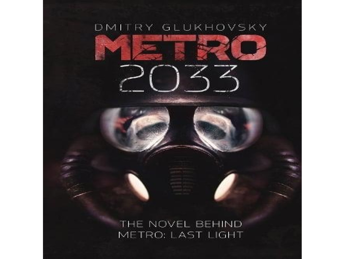Livro Metro 2033 The novels that inspired the bestselling games de Dmitry Glukhovsky (Inglês)