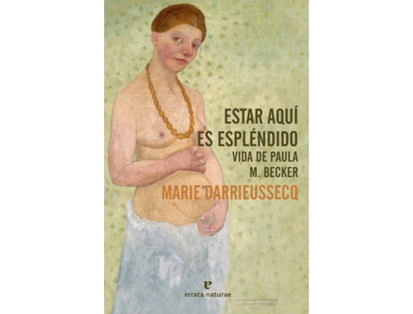 Livro Estar Aquí Es Espléndido de Marie Darrieussecq (Espanhol)