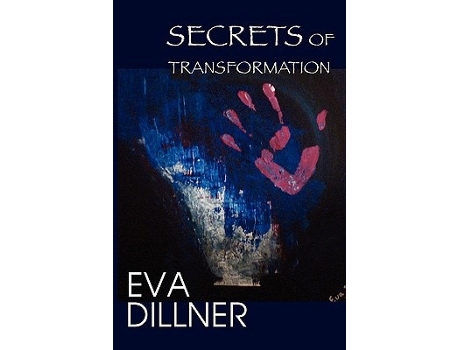 Livro Secrets Of Transformation De Eva Dillner (inglês)