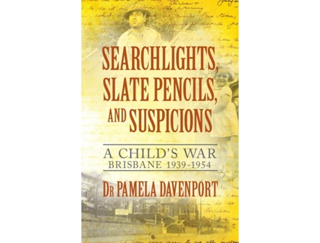 Livro Searchlights, Slate Pencils, and Suspicions: A Child's War 1939 - 1954 Pamela Davenport (Inglês)