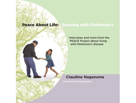 Livro Peace About Life: Dancing with Parkinson's Claudine Naganuma (Inglês)