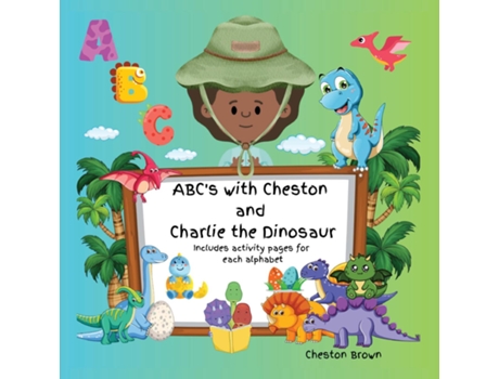 Livro ABCs with Cheston and Charlie the Dinosaur de Cheston Brown (Inglês)