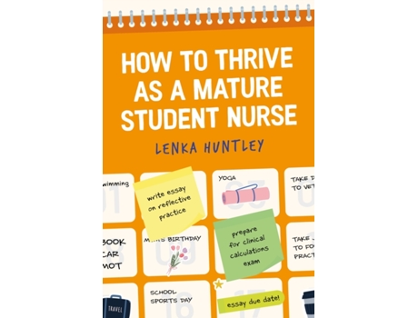 Livro How To Thrive As A Mature Student Nurse De Lenka Huntley (inglês)