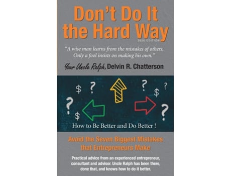 Livro Dont Do It the Hard Way - 2020 Edition Avoid the Seven Biggest Mistakes that Entrepreneurs Make de Chatterson, Delvin et al. (Inglês)