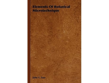 Livro Elements of Botanical Microtechnique de John E Sass (Inglês)