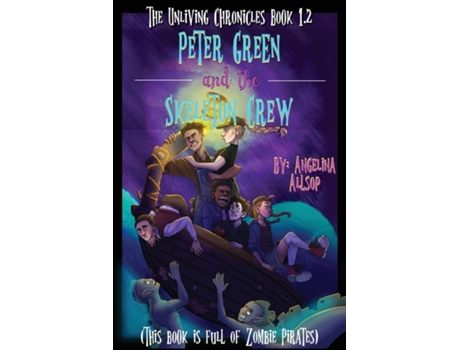 Livro Peter Green And The Skeleton Crew De Angelina Allsop (inglês)
