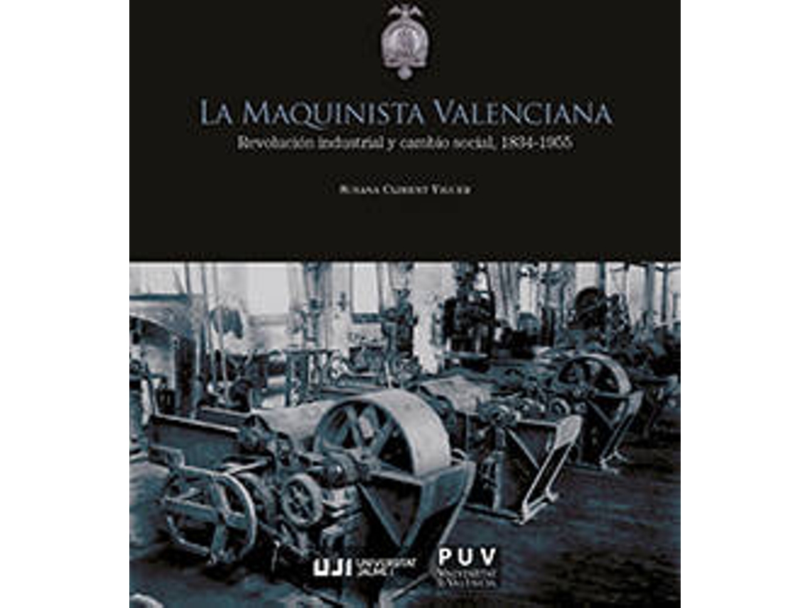 Livro La Maquinista Valenciana. Revolución Industrial Y Cambio Social, 1834-1955 de Susana Climent Viguer (Espanhol)
