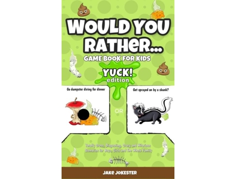 Livro Would You Rather Game Book For Kids De Jake Jokester (inglês)