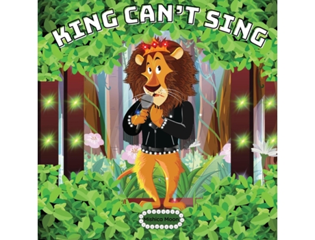 Livro King Cant Sing A Roaring Tale of Perseverance de Mishica Moon (Inglês)