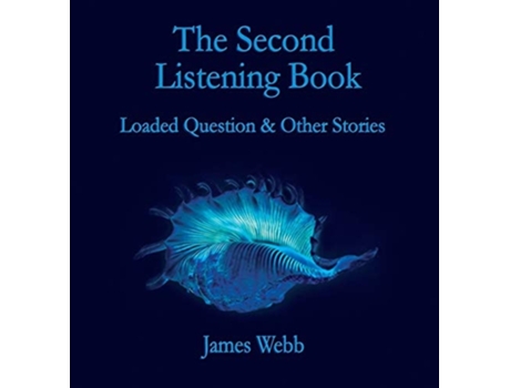 Livro The Second Listening Book Loaded Question Amp Other Stories De James Webb (inglês - Capa Dura)