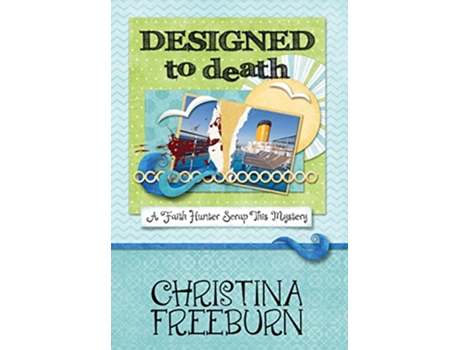 Livro Designed to Death de Christina Freeburn (Inglês)