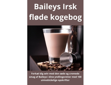 Livro Baileys Irsk fløde kogebog de JOHN DELOITTE (Inglês)