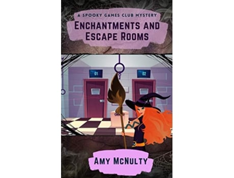 Livro Enchantments and Escape Rooms A Spooky Games Club Mystery de Amy Mcnulty (Inglês)