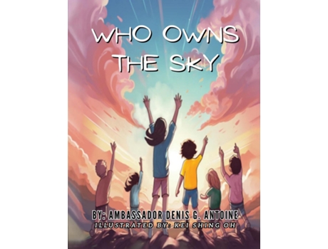 Livro Who Owns The Sky de Ambassador Denis G Antoine (Inglês)