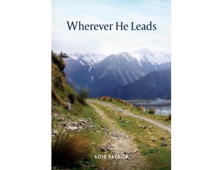 Livro Wherever He Leads De Lois Patrick (inglês)