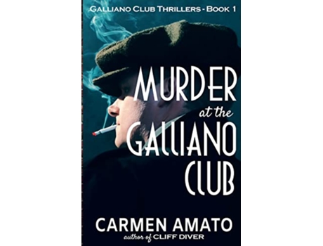 Livro Murder at the Galliano Club Galliano Club series de Carmen Amato (Inglês)