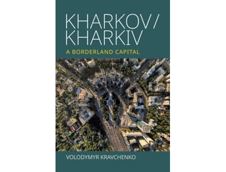 Livro Kharkov/Kharkiv de Volodymyr Kravchenko (Inglês - Capa Dura)
