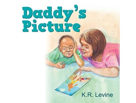 Livro Daddys Picture De Karen R Levine E K R Levine (inglês)