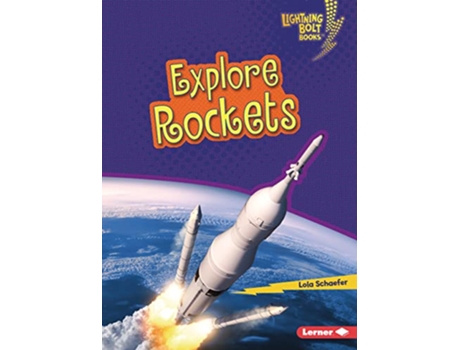 Livro Explore Rockets de Lola Schaefer (Inglês)
