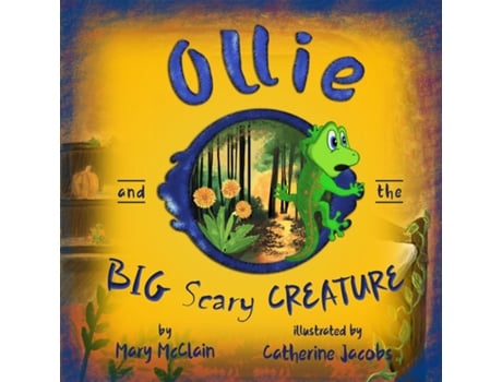Livro Ollie and the Big Scary Creature de Mary McClain (Inglês)