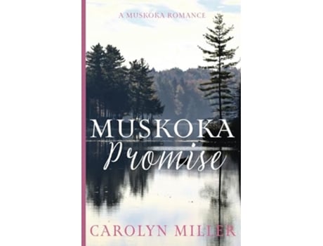Livro Muskoka Promise de Carolyn Miller (Inglês)