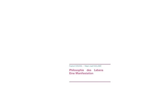 Livro Philosophie des Lebens Eine Manifestation German Edition de Robert Josef Kozljanic e Friedrich Schlegel (Alemão)